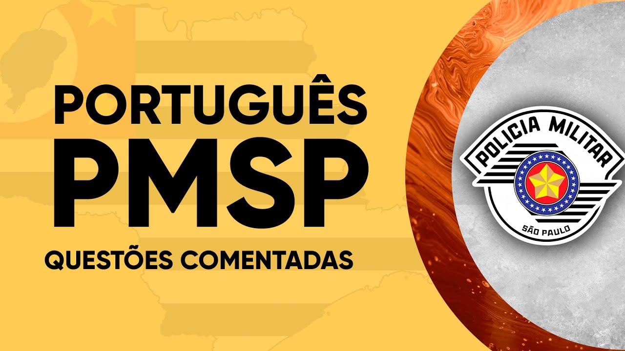 PORTUGU&Ecirc;S PMSP 2022 - QUEST&Otilde;ES COMENTADAS