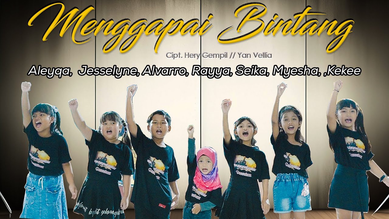 MENGGAPAI BINTANG | ALEYQA,JESSELYN,ALVARRO, RAYYA,SEIKA,MYESHA,KEKEE