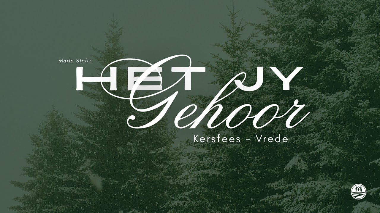 HET JY GEHOOR - VREDE.21DES2025. MARLO STOLTZ