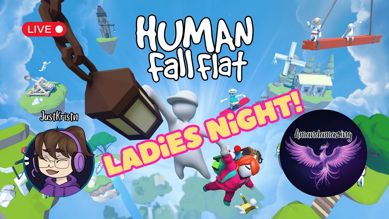 Leaning Ladies | Human Fall Flat with @justkristnyt | Ep 10 (LIVE)