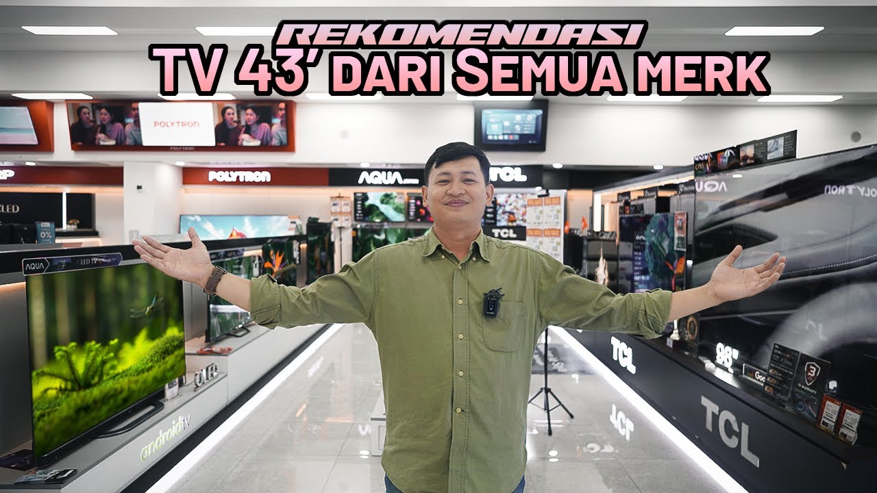 Review - Line Up Harga TV 43 Inch dari Semua Merk / Brand🎖|| by @Candi Elektronik