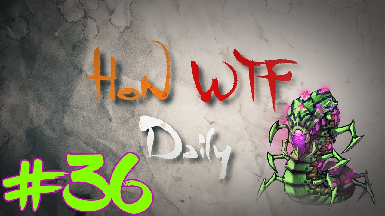 HoN WTF Daily #36