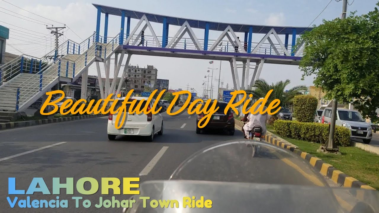 Lahore Day Ride Valencia To Johar Town