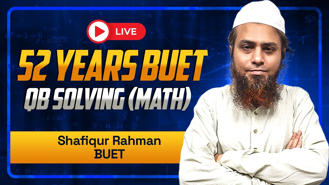 52 Years BUET Question Bank Solving (Math)