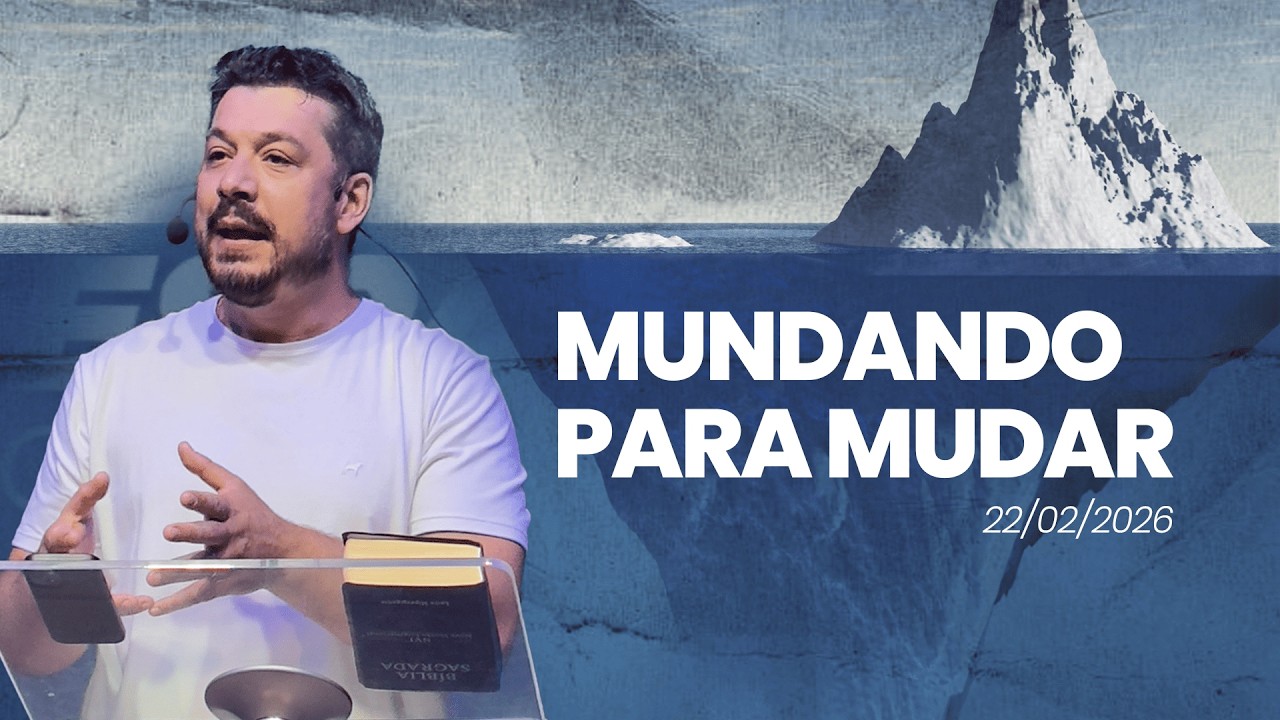 Mudando para mudar - Pr. Pablo Gomes