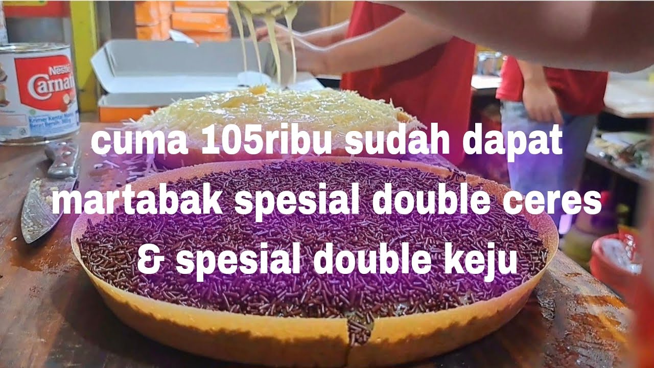 Martabak spesial double keju & double ceres