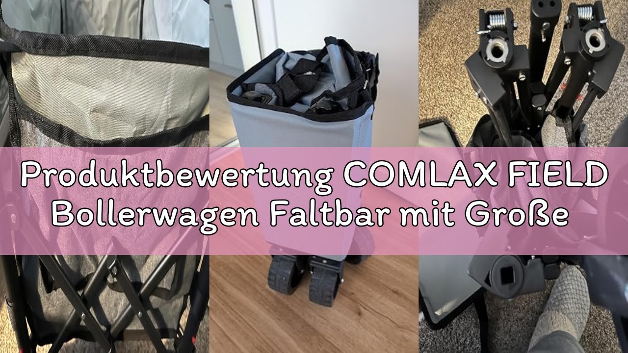 Produktbewertung COMLAX FIELD Bollerwagen Faltbar mit Große All Terrain Räder, 120L 100KG Klappbarer