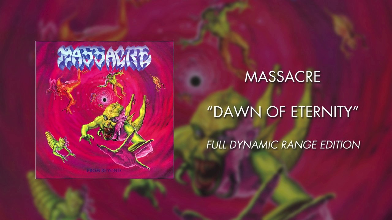 Massacre - Dawn of Eternity (Full Dynamic Range Edition) (Official Audio)