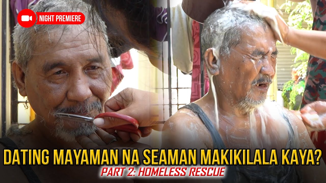 PART 2 | DATING MAYAMAN NA SEAMAN NA NAGING TAONG GRASA MAY MAKAKAKILALA KAYANG KAMAG ANAK?