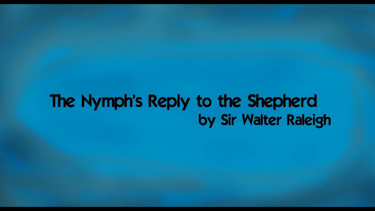 The Nymph's Reply to the Shepherd by Sir Walter Raleigh (music + lyrics)