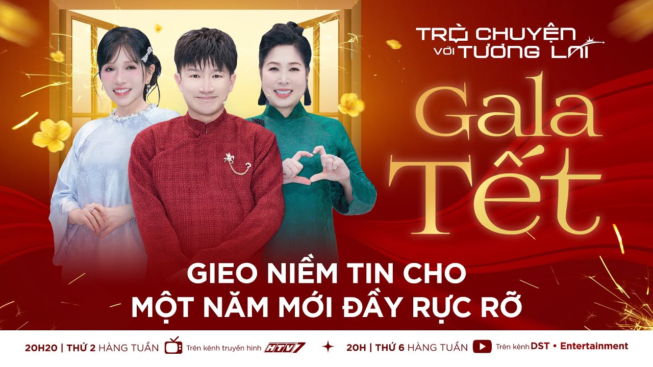 TRÒ CHUYỆN VỚI TƯƠNG LAI I GALA TẾT - GIEO NIỀM TIN CHO MỘT NĂM MỚI ĐẦY RỰC RỠ I HỒNG VÂN &  KHẢ NHƯ