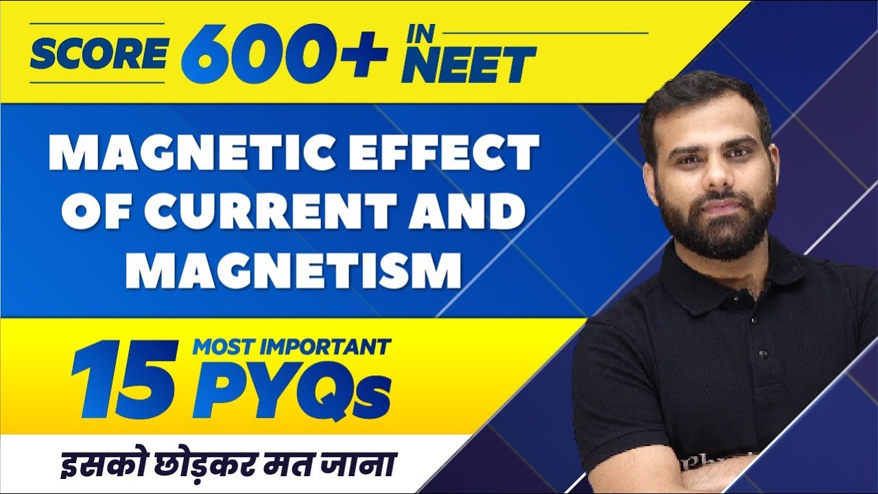 MAGNETIC EFFECT OF CURRENT AND MAGNETISM - 15 Most Important PYQs | NEET 2022 🔥