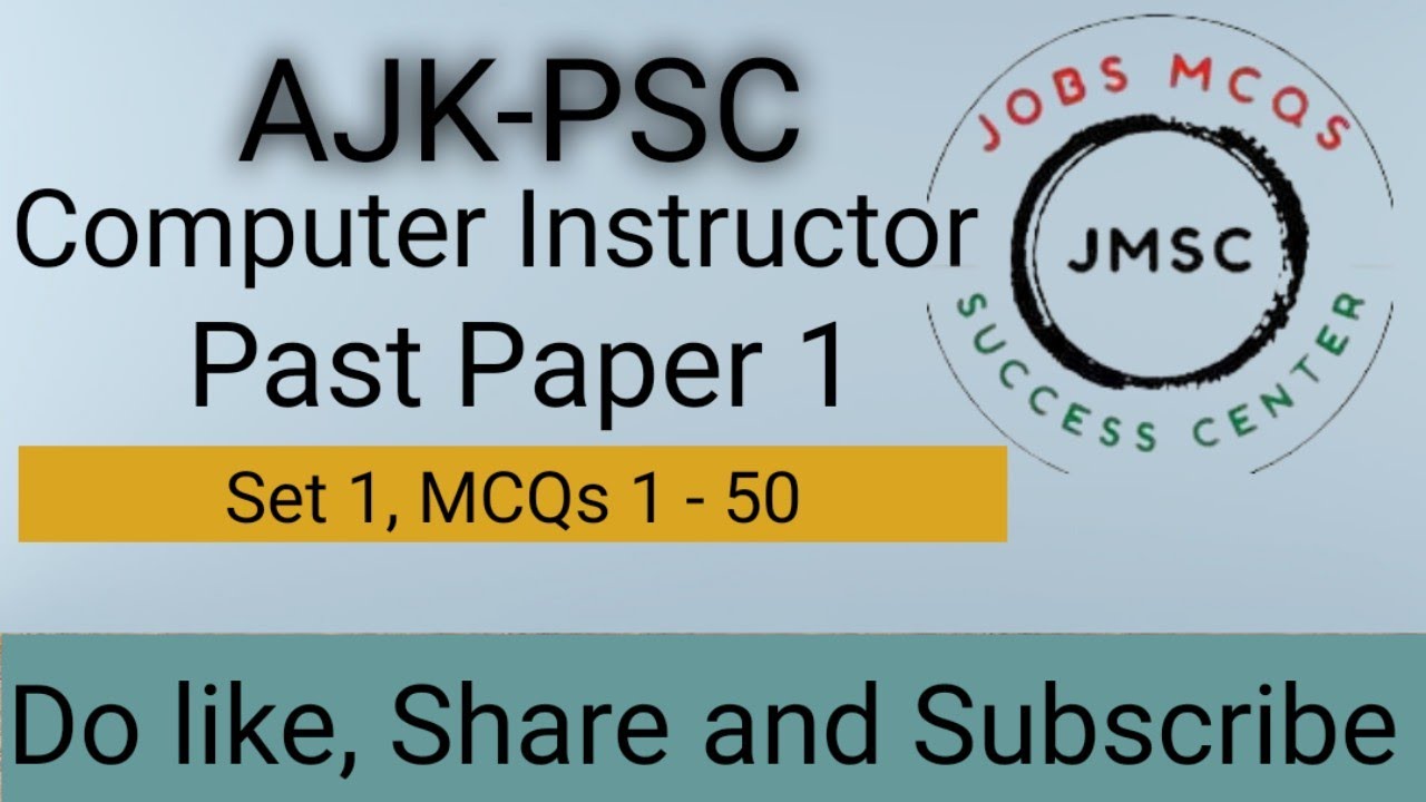 Ajk Psc Computer Instructor Past Paper | Fully Solved, Set 1 | MCQs 1 - 50 #ajkpsc