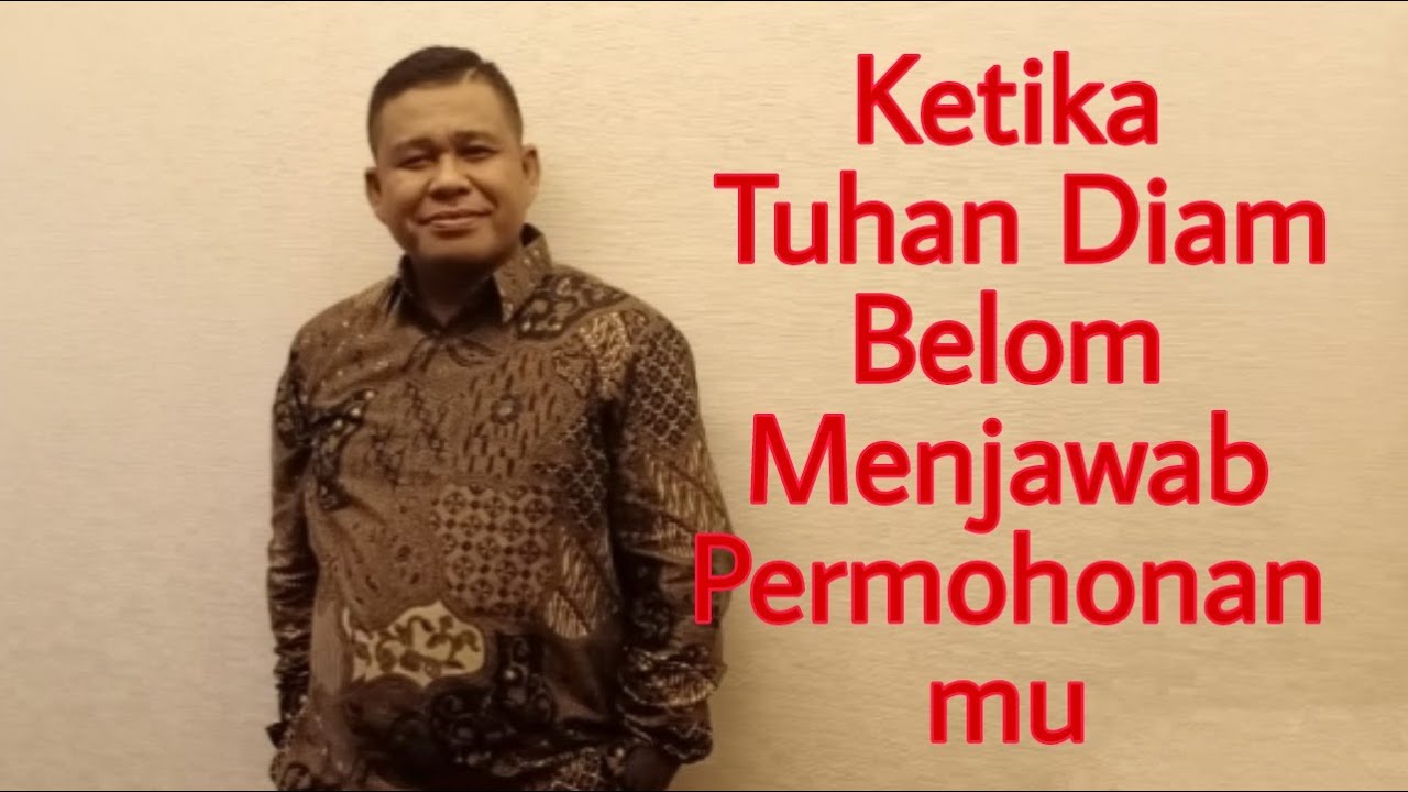 KETIKA TUHAN DIAM DAN BELOM MENJAWAB DOAMU - PETER GUNTUR