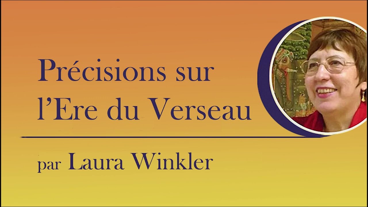 Précisions sur l'Ère du Verseau - Laura Winkler