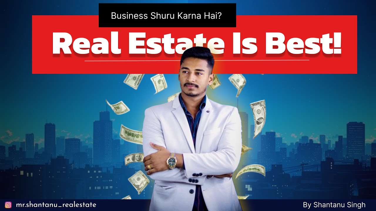 How to Start a Real Estate Business Without Any Investment | SHANTANU SINGH | Real Estate in Lucknow