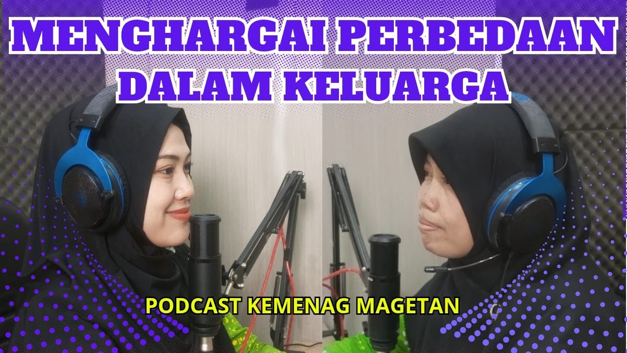 Menghargai Perbedaan dalam Keluarga || IPARI MAGETAN