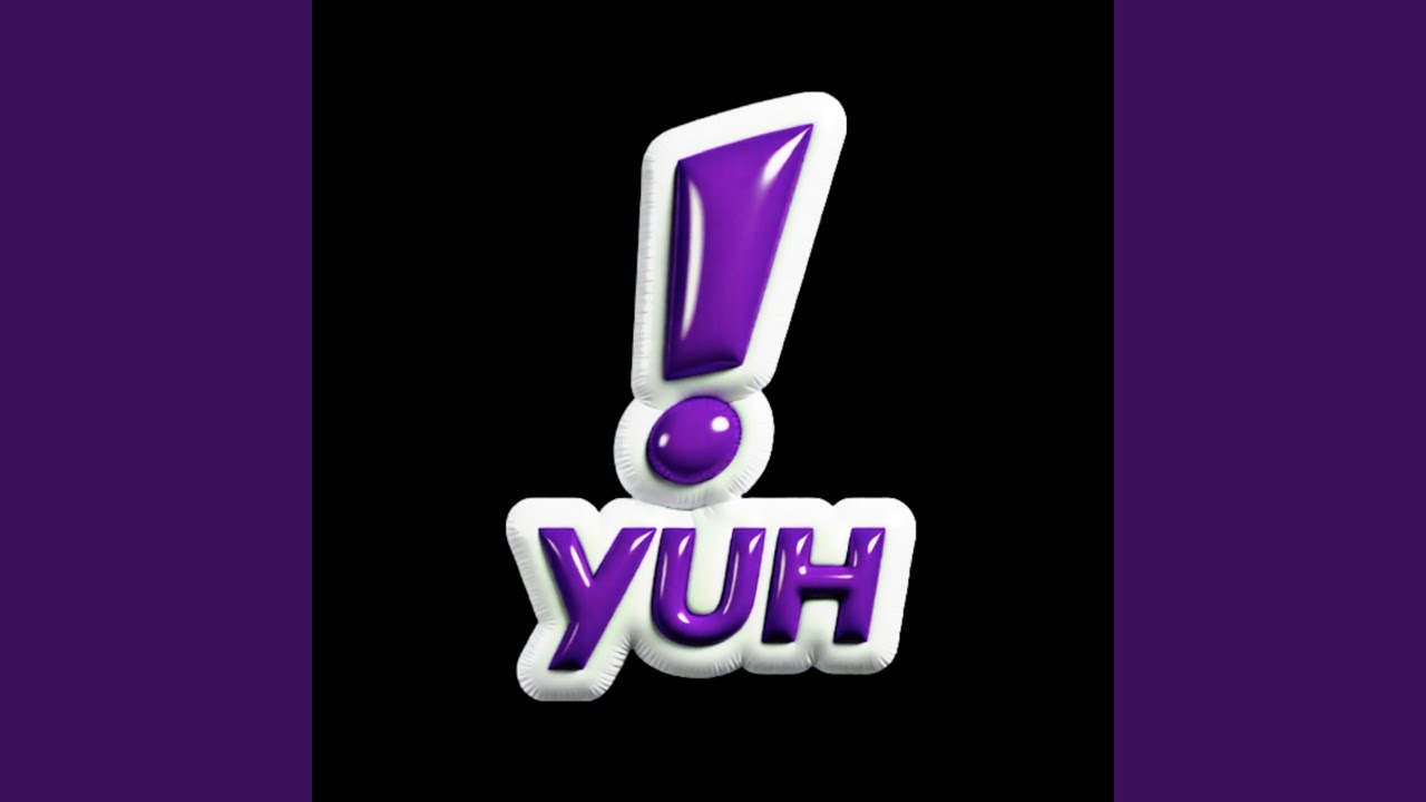 !Yuh