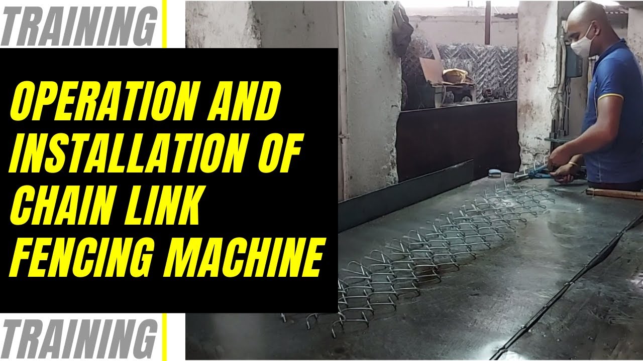 Operation and Installation of Chain Link Fencing Machine