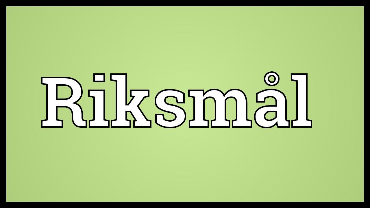 Riksm&aring;l Meaning