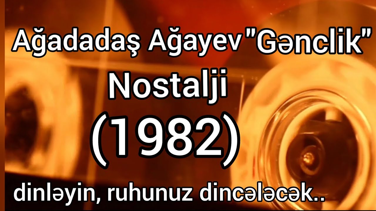 60 min oğlum, qızım olaydı...Ağadadaş Ağayev.(1982)Nostalji.antikvar ses.ferqli teqdimat