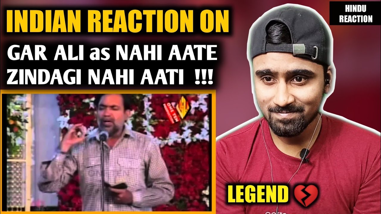 Indian Reacts To Gar Ali Nahi Aate Zindagi Nahi Aati - Shaheed Sibte Jafar | Indian Boy Reaction