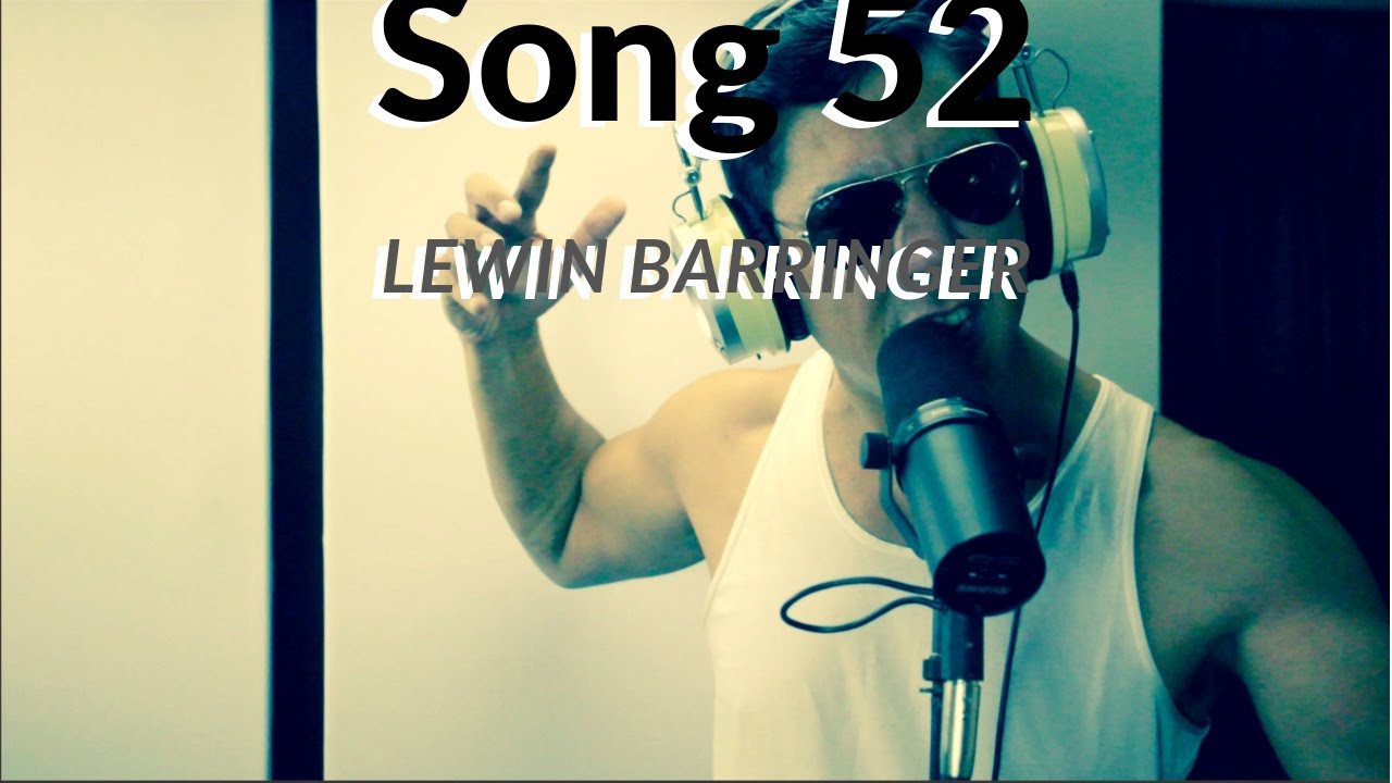 SONG 52 - Lewin Barringer #MusicMonday 1 year anniversary!