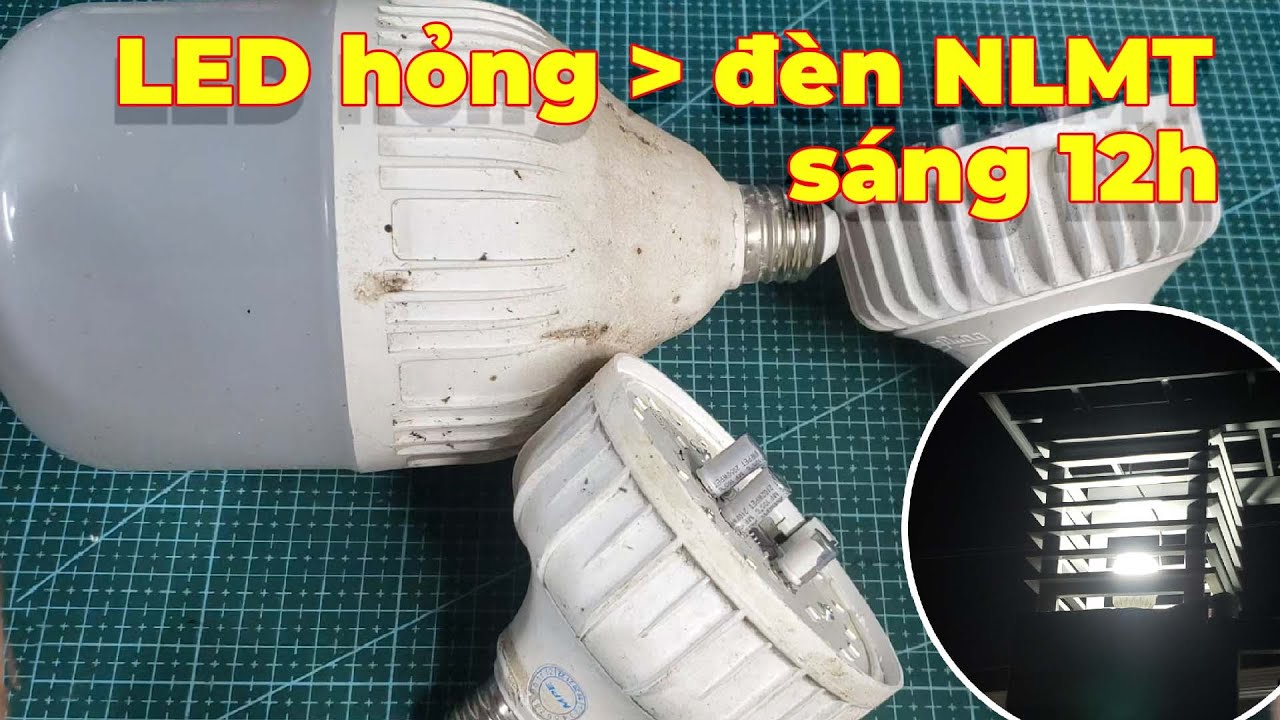 Quá dễ! Tận dụng đèn BULBLED hỏng Thành NLMT!