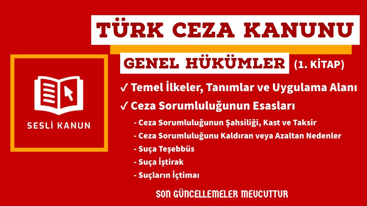 Türk Ceza Kanunu Genel Hükümler (TCK) - Temel İlke, Tanımlar & Ceza Sorumluluğu (Sesli Kanun Dinle)