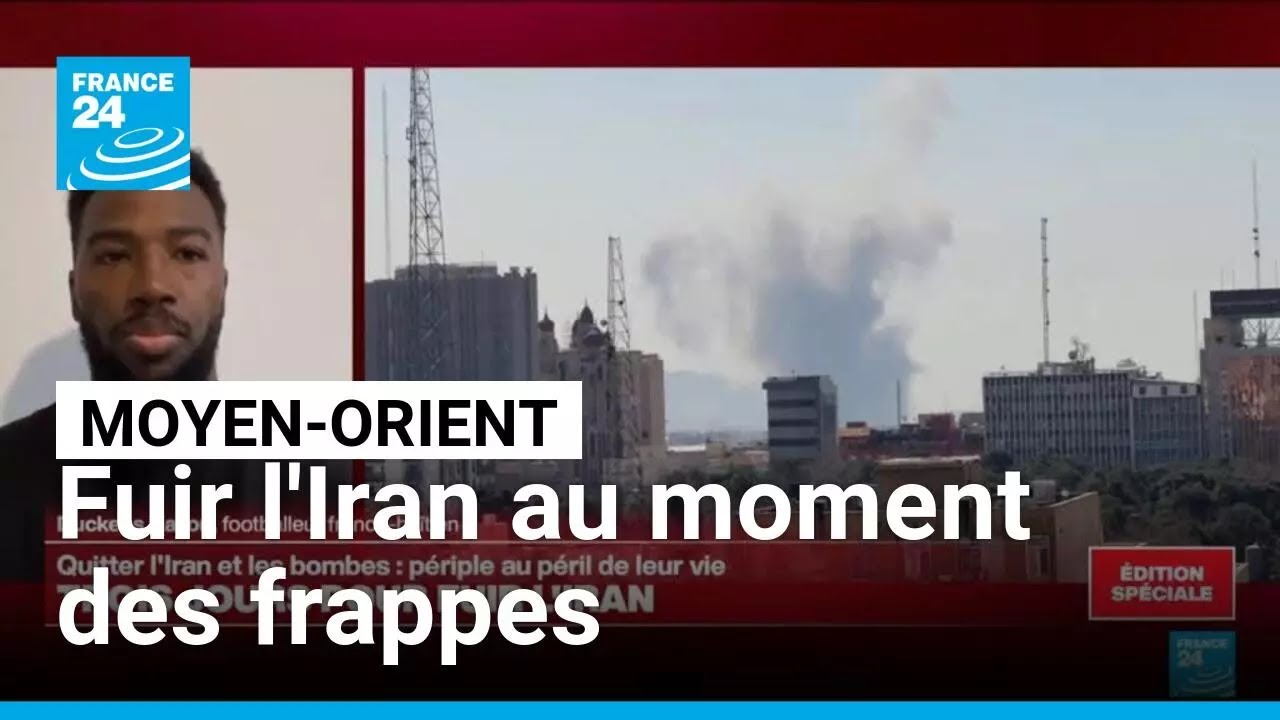 Fuir l’Iran au moment des frappes : Duckens Nazon raconte son périple vers la frontière
