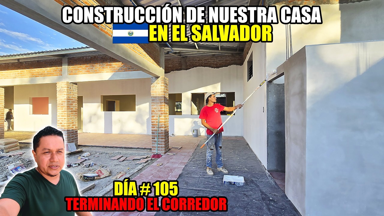 DÍA #105 DE CONSTRUCCIÓN DE NUESTRA CASA EN EL SALVADOR😱TERMINANDO EL CORREDOR‼