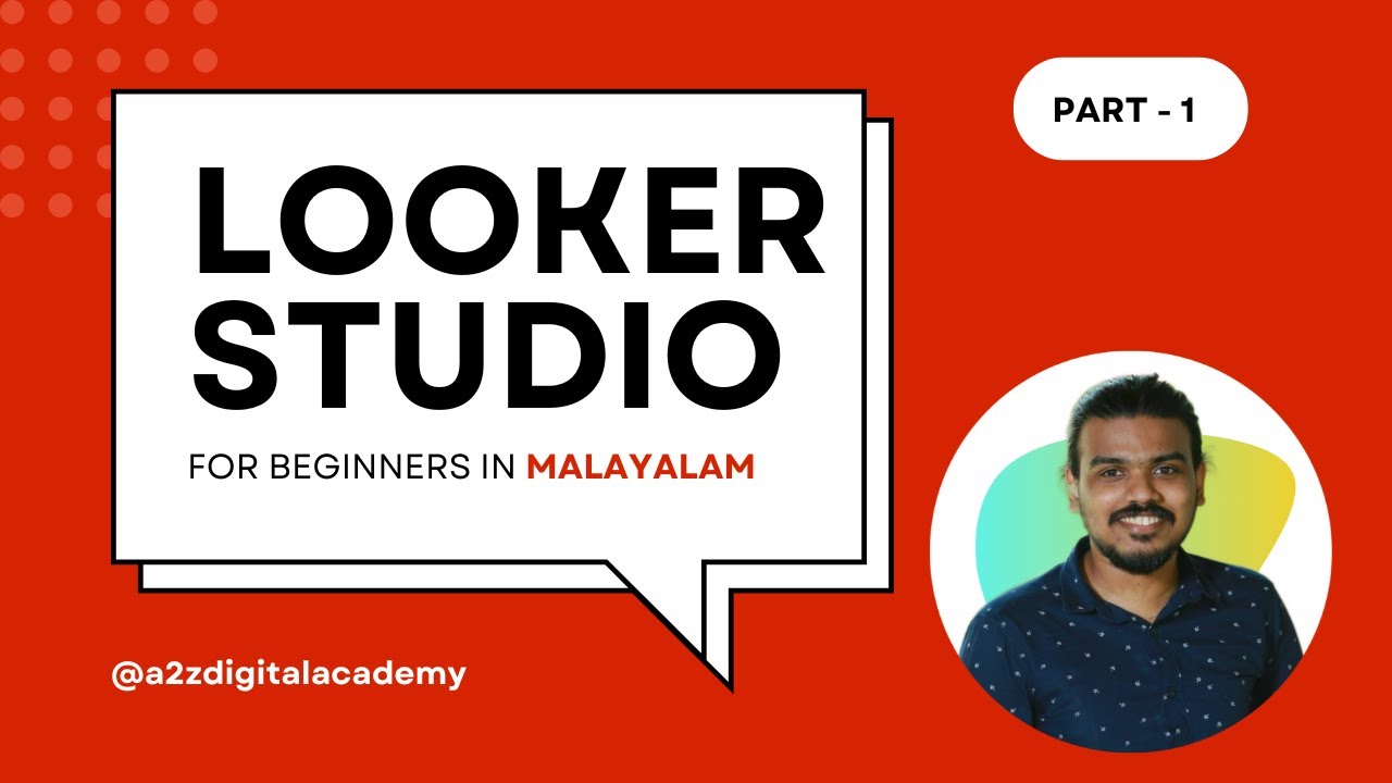 Looker Studio Tutorial in Malayalam: From Noob to Master [PART - 1]