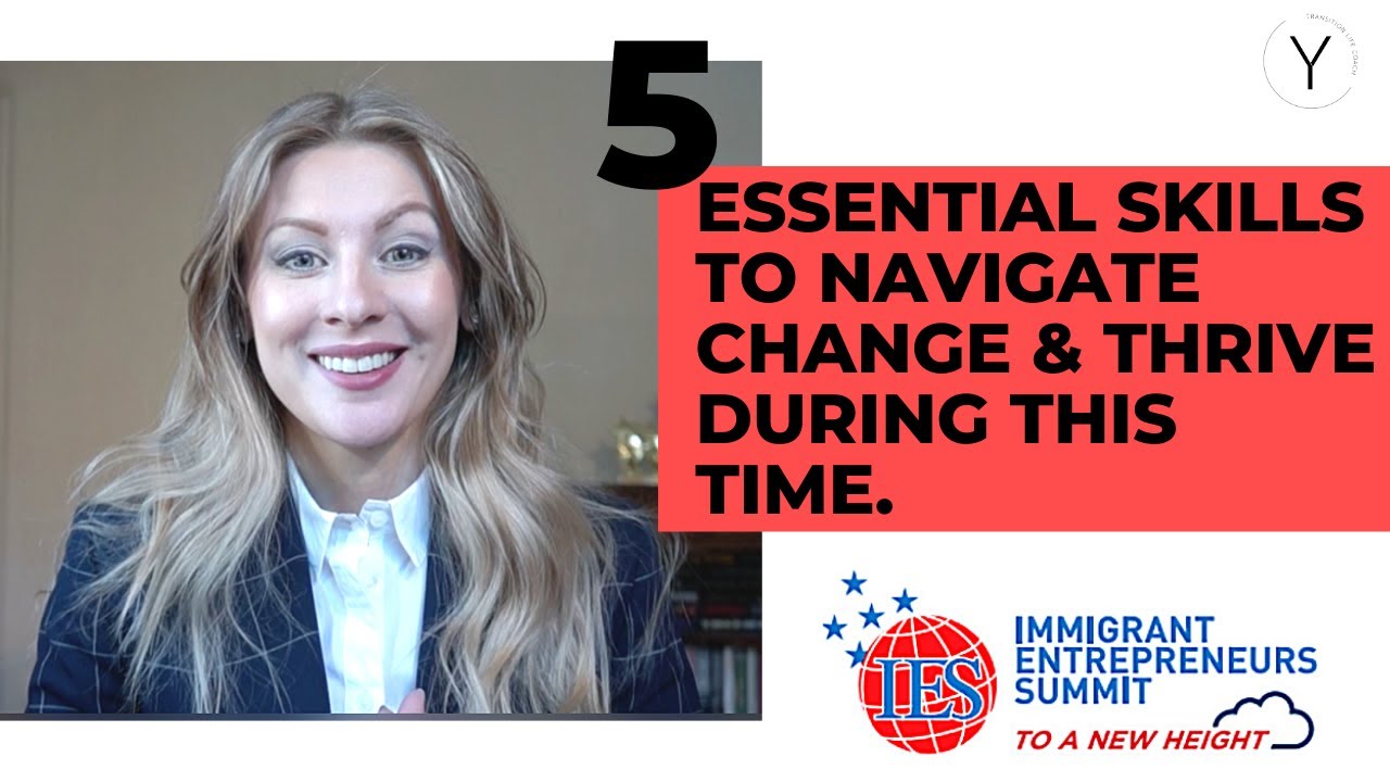 5 essential skills to navigate change and thrive during this time.