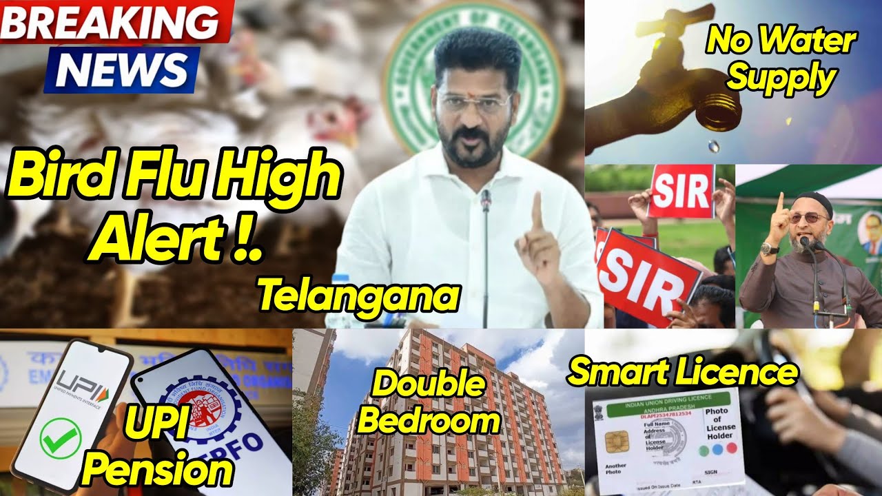 Bird Flu Alert | Hyd No Water | Double Bedroom | UPI Pension | Licence | SIR 2002 | Challan | GHMC