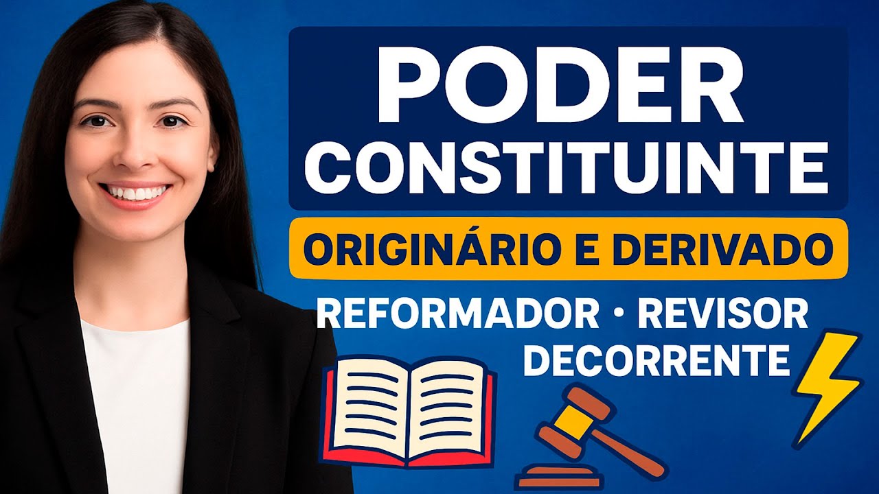 📘 PODER CONSTITUINTE: ORIGIN&Aacute;RIO 🛠️ E DERIVADO &ndash; REFORMADOR, REVISOR E DECORRENTE