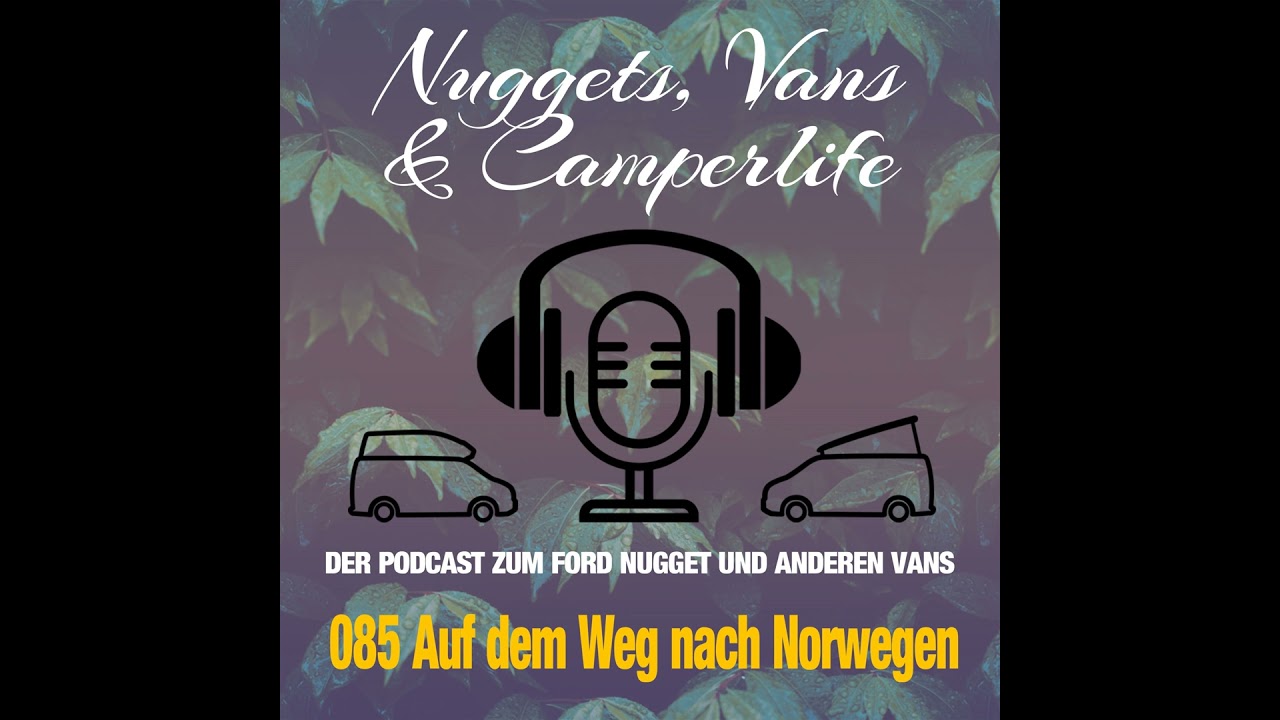 Folge 085 – Auf dem Weg zum Nordlichter-Nuggettreffen nach Norwegen