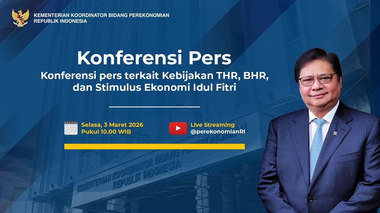 Konferensi Pers Terkait Kebijakan THR, BHR, dan Stimulus Ekonomi Idul Fitri