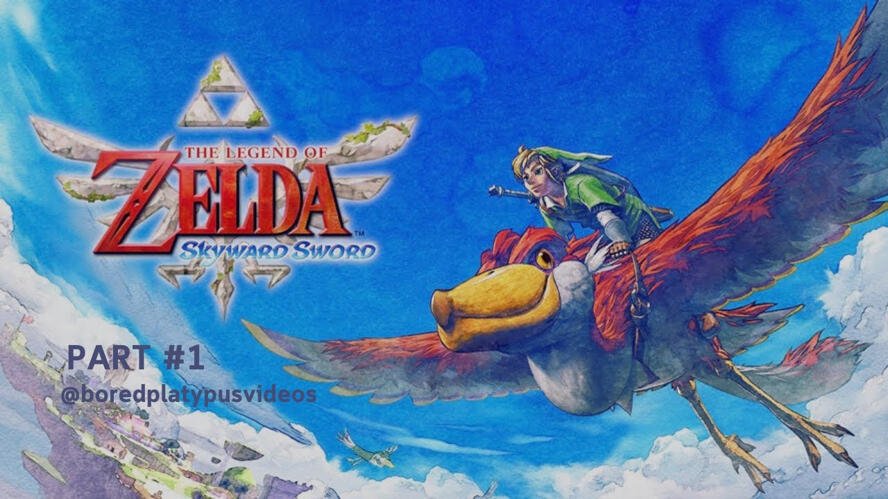 The Legend of Zelda Skyward Sword PART #1