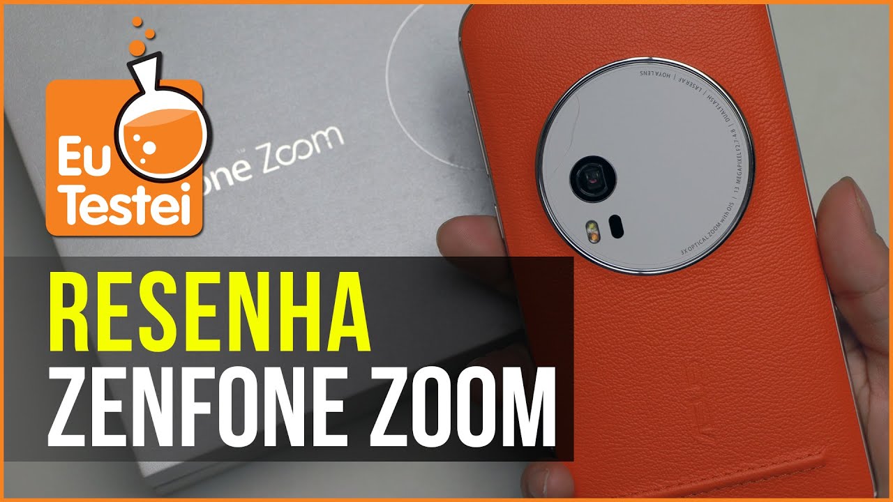 Zenfone Zoom, o smartphone que finalmente É uma câmera - Resenha EuTestei
