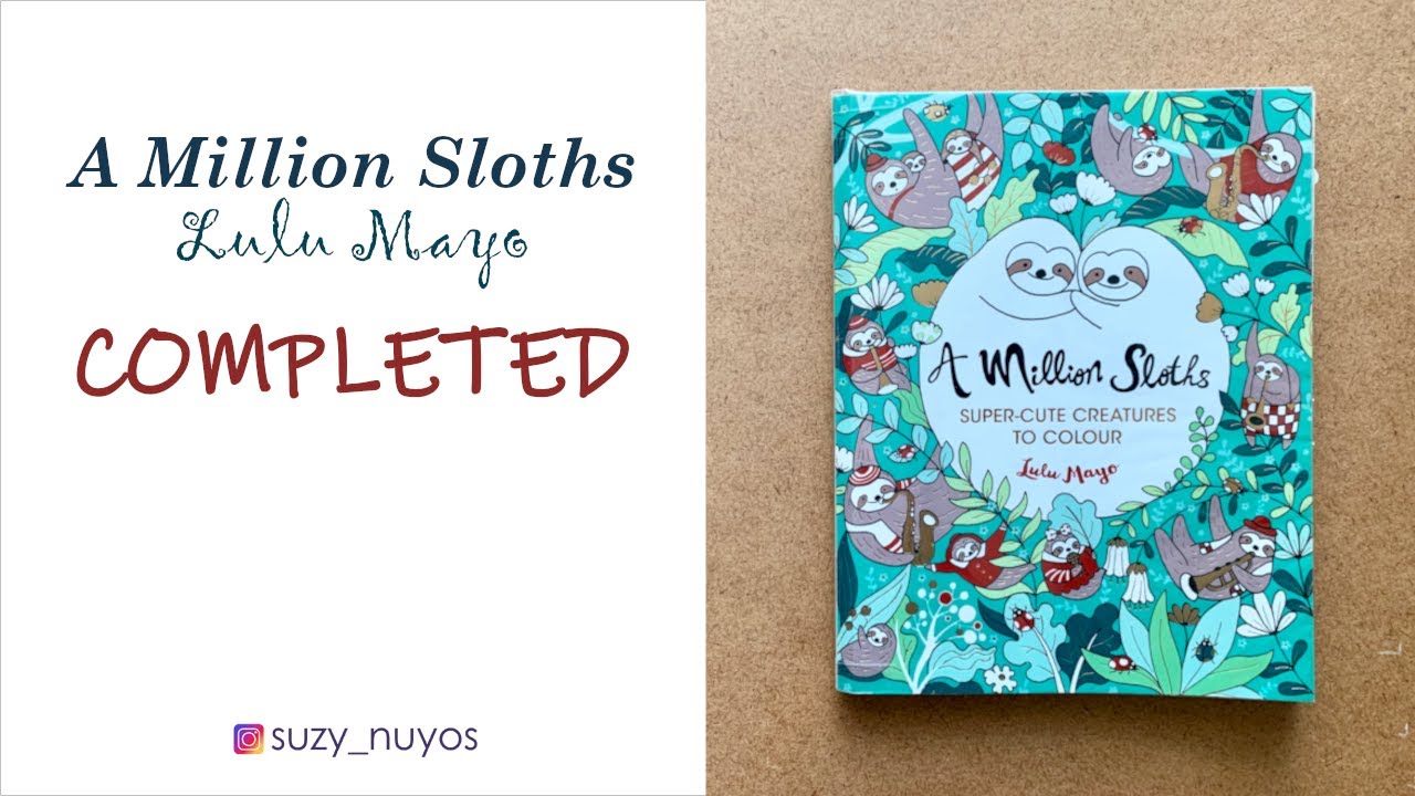 [Completed Coloring Book] A Million Sloths by Lulu Mayo