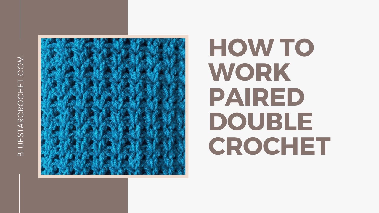 How to crochet paired double crochet