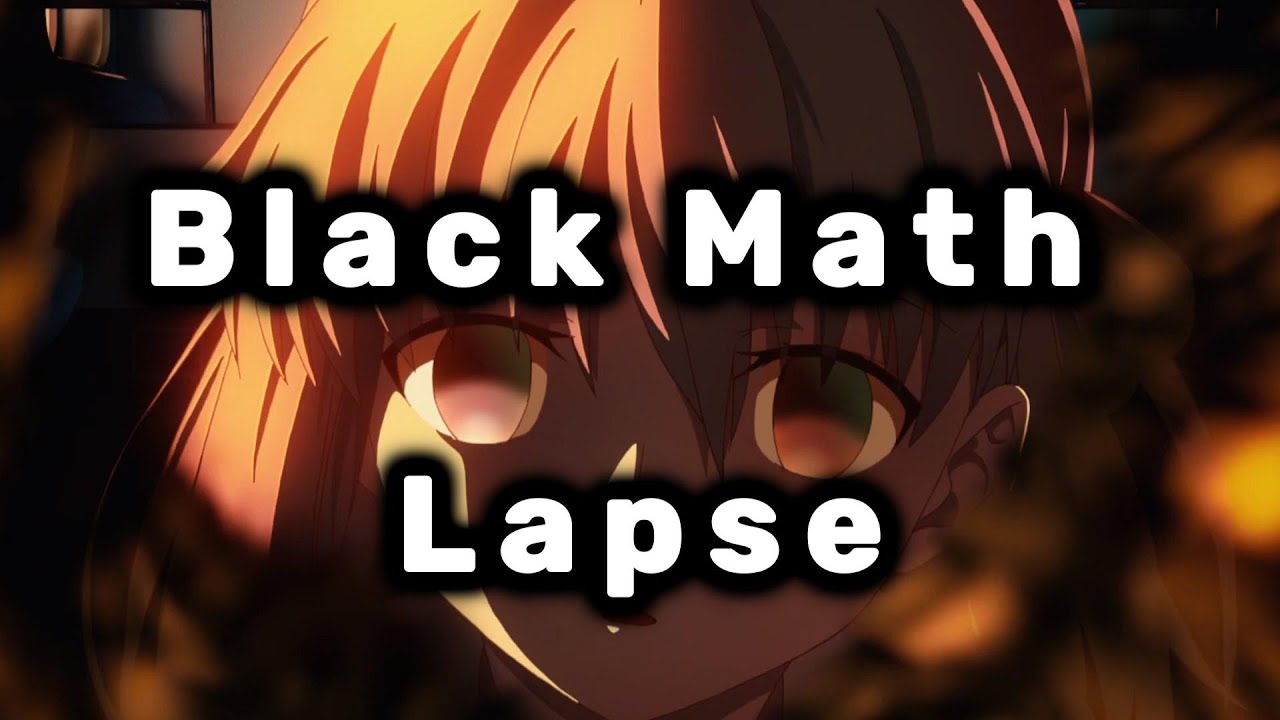 Fate Heavens Feel AMV | Black Math - Lapse