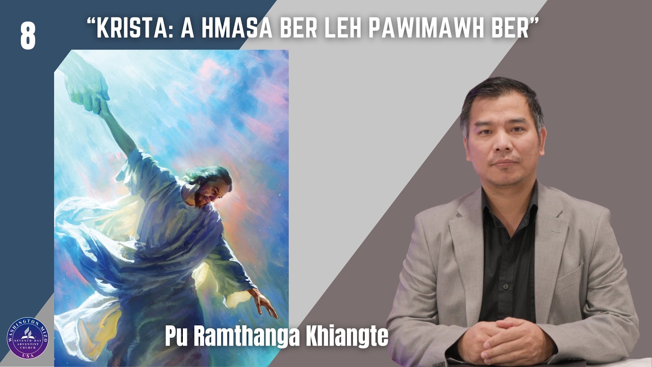 Chawlhni Sikul Zirlai 8-na, Q-1 | Krista: A Hmasa Ber leh Pawimawh Ber | Washington Mizo SDA Church
