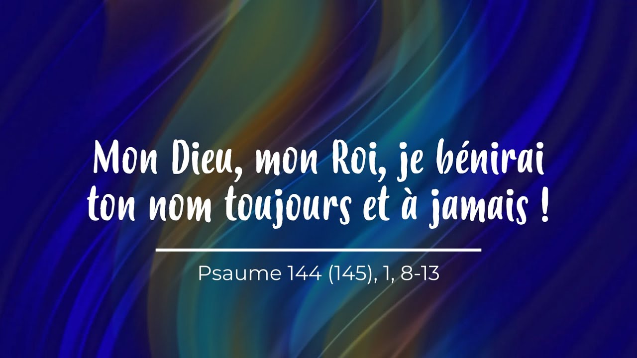 Mon Dieu, mon Roi, je bénirai ton nom toujours et à jamais - partition Psaume 144