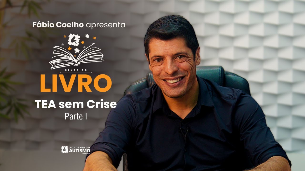 Clube do Livro - Parte I - TEA sem Crise