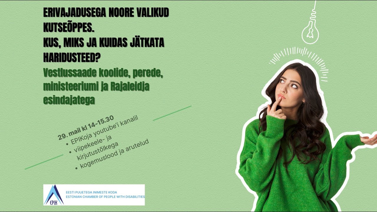 Erivajadusega noore valikud kutseõppes. Kus, miks ja kuidas jätkata haridusteed?
