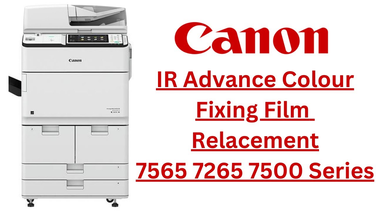 How to replace Fixing Film Assembly on Canon IR advance Colour c7565 c7575 c7500 c 7265 series