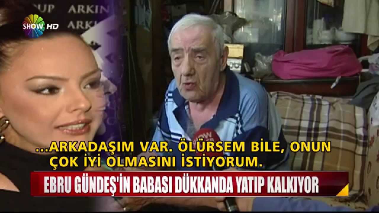 Ebru Gündeş babasına neden tepkili