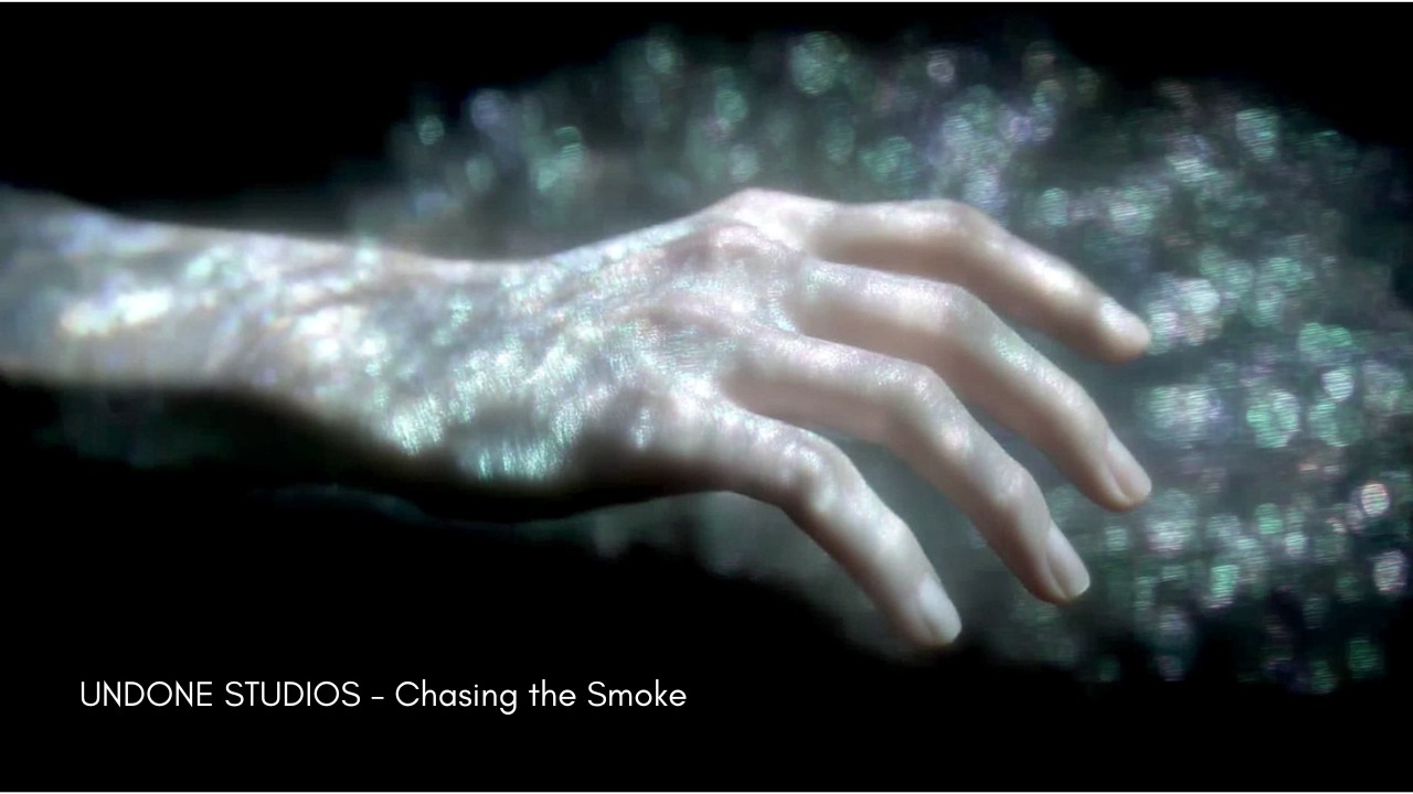 UNDONE STUDIOS - Chasing the Smoke
