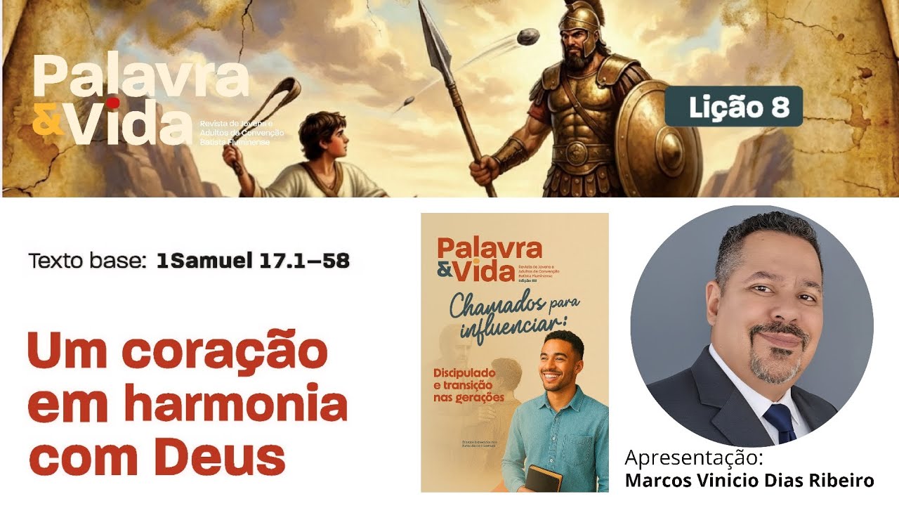 LIÇÃO Nº 08 - UM CORAÇÃO EM HARMONIA COM DEUS (REVISTA PALAVRA & VIDA Edição 88)